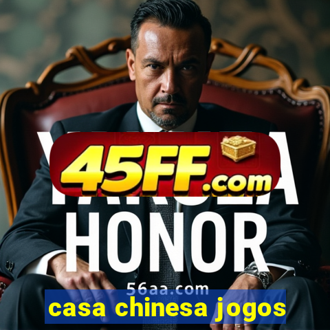 casa chinesa jogos